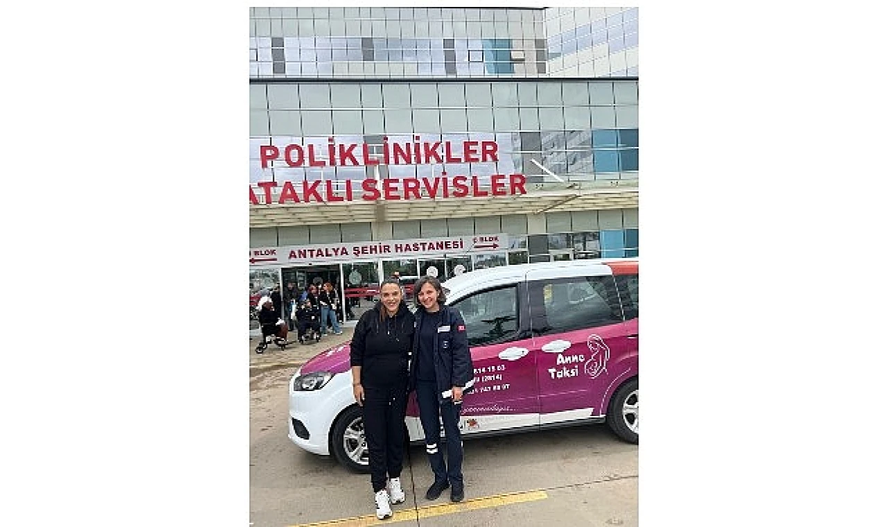 Anne Taksi hizmet vermeye başladı