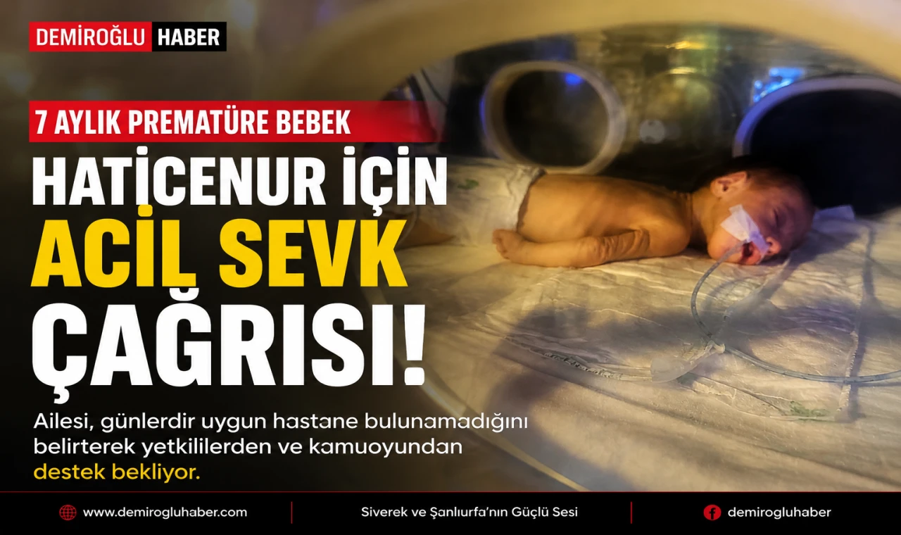 7 Aylık Haticenur İçin Zamanla Yarış: Aile Acil Sevk Bekliyor