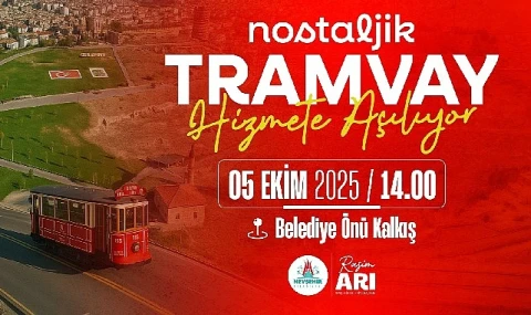 Nevşehir’de bir ilk; Nostaljik Tramvay Hizmete Açılıyor