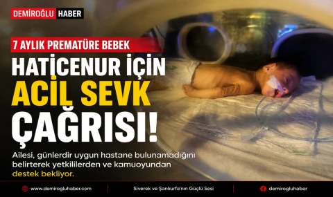 7 Aylık Haticenur İçin Zamanla Yarış: Aile Acil Sevk Bekliyor
